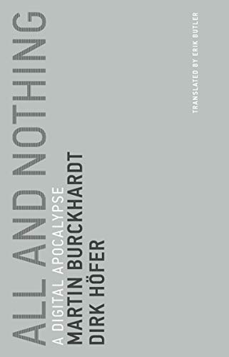 All and Nothing: A Digital Apocalypse (Untimely Meditations Book 5)