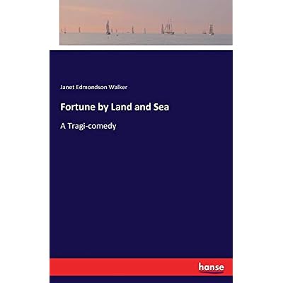 Fortune by Land and Sea
