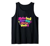 Mutterschaft ist nie einfach, Immer lohnt es Sich, Mama, das Leben Tank Top