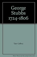 George Stubbs, 1724-1806. B001367DOQ Book Cover