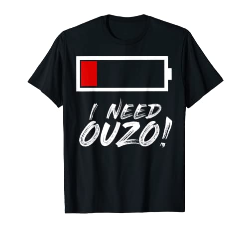 I Need Ouzo – Cadeau amusant Grèce T-Shirt