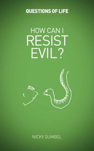 How Can I Resist Evil? (Questions of Life)