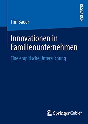 Innovationen in Familienunternehmen: Eine empirische Untersuchung (German Edition)