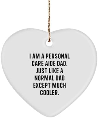 Personal Care Aide Dad's Heartfelt Gift for Christmas, 'I Am A Personal Care Aide Dad' Heart Ornament, Unique Gifts from Dad to Personal Care Aide image 2