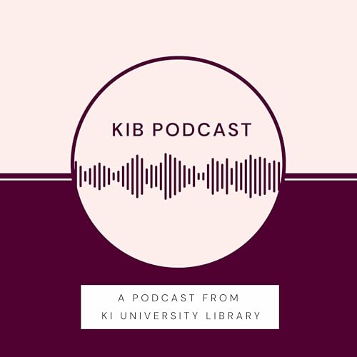 KIB Podcast: The Hagstr&ouml;mer Medico-Historical Library and KIB &ndash; the importance of looking back when heading forward