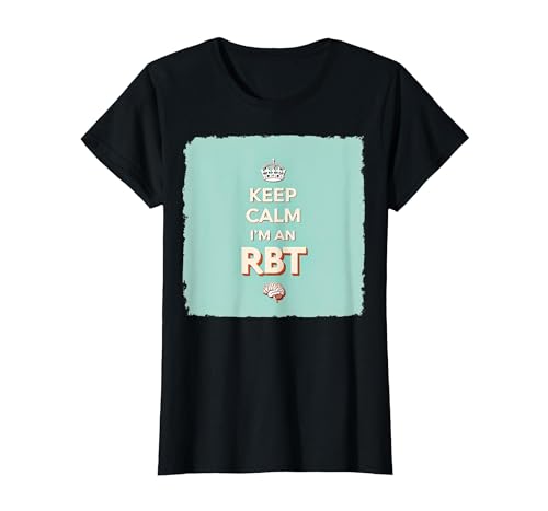 Keep Calm I'm An RBT Funny Behavior Therapist bg[ TVc, fB[X, ubN, WL