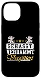 GEHASST VERDAMMT VERGÖTTERT