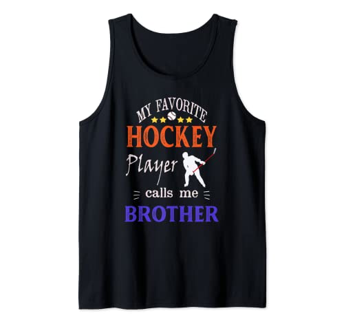 My Favorite Hockey Player Calls Me Brother Camiseta sin Mangas