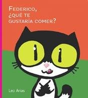 Federico ¿Que Te Gustaria Comer? 9504647715 Book Cover