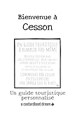  Bienvenue à Cesson: Un guide touristique personnalisé