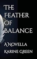 The Feather of Balance: A Novella B0G4DJC98L Book Cover