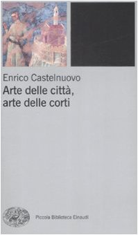 Arte delle città, arte delle corti tra XII e XIV seolo