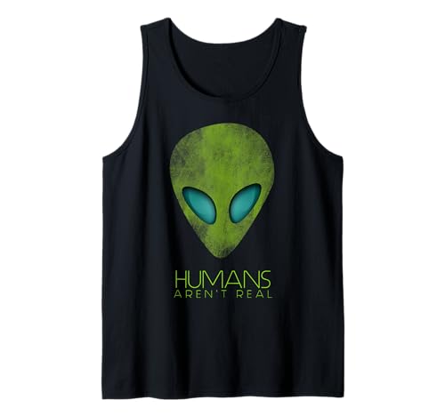 Alien Funny Humans Aren't Real Cute UFO Gift Camiseta sin Mangas