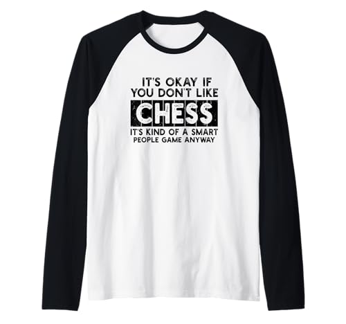 It’s Okay If You Don’t Like Chess Smart People Game Anyway Raglan Baseball Tee