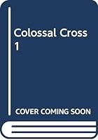Colossal Cross 1 0425105903 Book Cover