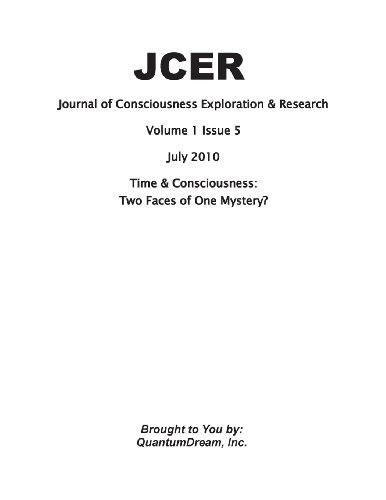 Journal of Consciousness Exploration & Research Volume 1 Issue 5: Time & Consciousness: Two Faces of One Mystery?