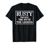 Rusty Design: The Man The Myth The Legend T-Shirt