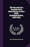 Photo Gallery the records of a scottish cloth manufactory at new mills, haddingtonshire, 1681-1703; Photo Gallery the records of a scottish cloth manufactory at new mills, haddingtonshire, 1681-1703;