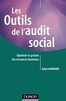 Les outils de l'audit social - Optimiser la gestion des ressources humaines: Optimiser la gestion des ressources humaines 2100505440 Book Cover