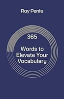 365 Words to Elevate Your Vocabulary B0D6RPTSXN Book Cover