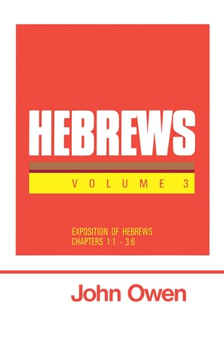 Hebrews, Volume 3 (Works of John Owen, Volume 19) 0851516149 Book Cover