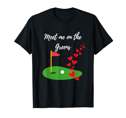 Funny Golf Love Meet on Greens Sport Golfers Love Golfing T-Shirt