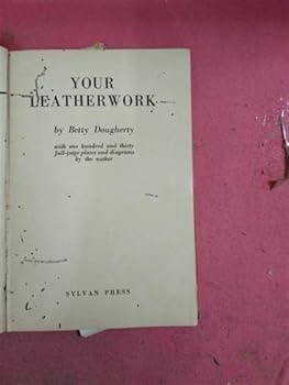 Hardcover Your leather work , Year 1947 Book