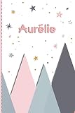 Aurélie: Carnet de notes personnalisé 120 pages | Format 15,2 x 22,9cm | idée de cadeau | Design scandinave
