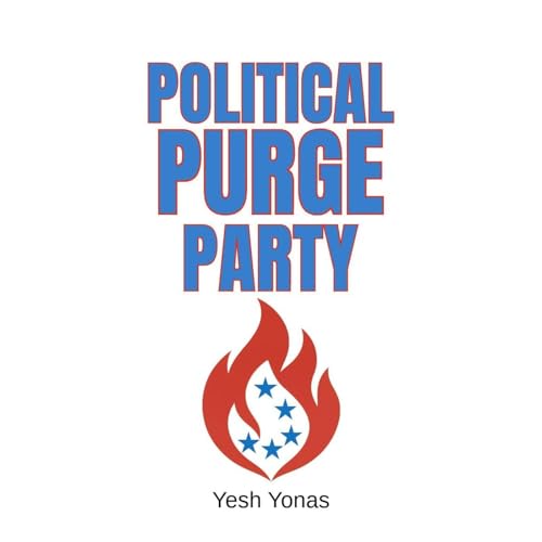 Political Purge Party Audiolibro Por Yesh Yonas arte de portada