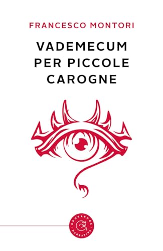 Vademecum per piccole carogne (Narrativa)