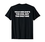 told her she's the one not the only one tees
