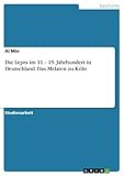  Die Lepra im 11. - 15. Jahrhundert in Deutschland. Das Melaten zu Köln