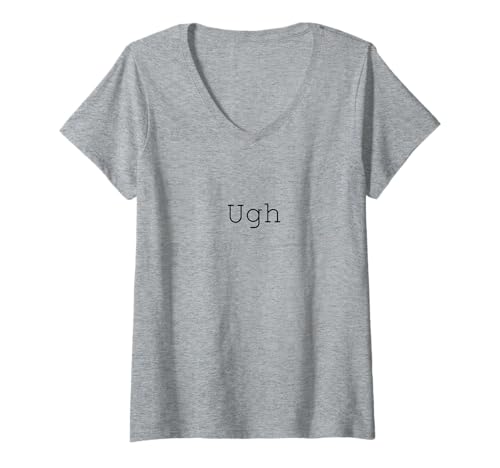 Photo de Femme Texte graphique Ugh Woman T-Shirt avec Col en V
