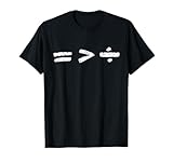 Equality is Better than Division Equal Rights Math Symbol T-Shirt