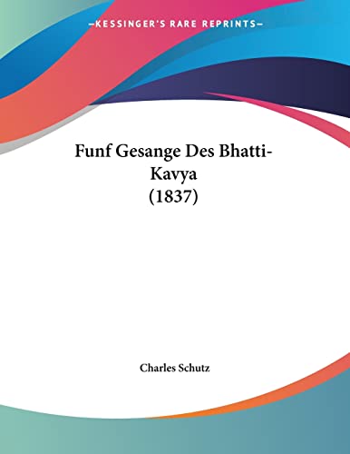 Funf Gesange Des Bhatti-Kavya (1837) (German Edition)