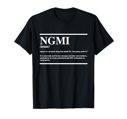 Diseño de memes de argot criptográfico de NGMI para degens digitales Camiseta
