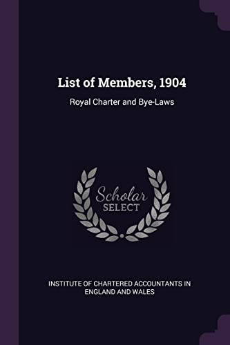 List of Members, 1904: Royal Charter and Bye-Laws