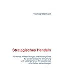 delmann lippborg  Strategisches Handeln: Hinweise, Hilfestellungen und Hintergründe für die Strategische Steuerung und weitergehende Strategiearbeit öffentlicher Verwaltungen