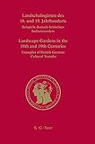 Landschaftsgärten des 18. und 19. Jahrhunderts: Beispiele deutsch-britischen Kulturtransfers (Prinz-Albert-Studien, 26, Band 26) - Herausgeber: Franz Bosbach Mitwirkende: Gert Gröning, Frances Dimond, Gert Gröning, Rolf Kirsch, Jens Scheffler, Alfred Schelter, Uwe Schneider, Jens Uwe Wandel, David Watkin 