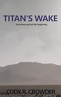 Titan's Wake: Echoes of Survival B0CPDGL68R Book Cover