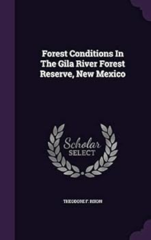 Hardcover Forest Conditions In The Gila River Forest Reserve, New Mexico Book