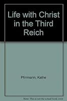Life with Christ in the Third Reich 0906712009 Book Cover