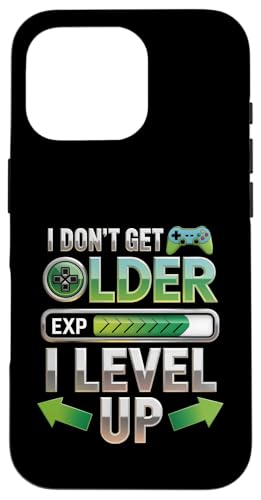 I Dont Get Older I Level Up �r�f�I�Q�[�� �Q�[�}�[ �a���� �X�}�z�P�[�X iPhone 16 Pro �p