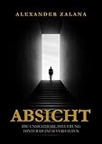 Absicht: Die unsichtbare Steuerung hinter deinem Verhalten