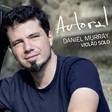 Daniel Murray - Autoral (Violao Solo) (Digipack)