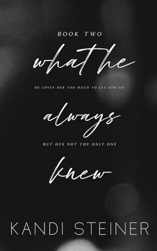 What He Always Knew: Special Edition