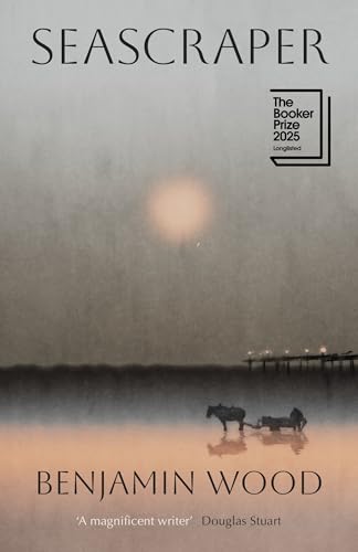 Cover of Seascraper: Longlisted for the Booker Prize 2025