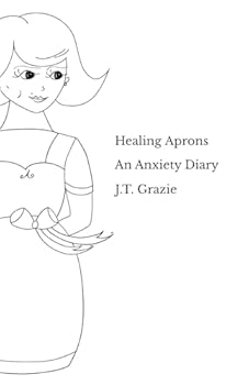 Paperback Healing Aprons: An Anxiety Diary Book