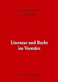  Literatur und Recht im Vormärz: Jahrbuch 2009 des Forum Vormärz Forschung