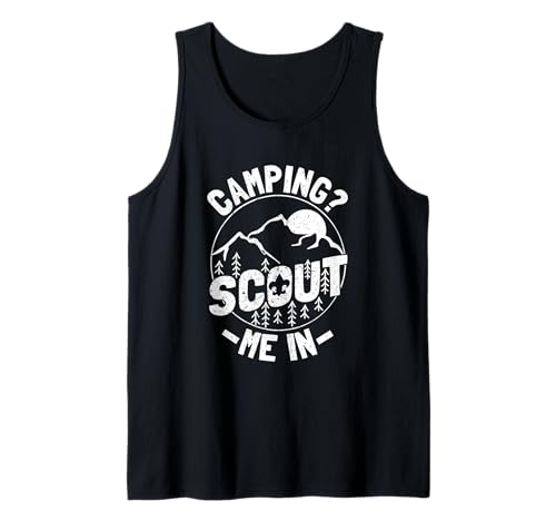 Camping? Scout Me In - Scouting Lover Camping Camper Scout Tank Top